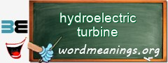 WordMeaning blackboard for hydroelectric turbine